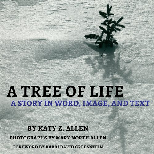 Cover of A Tree of Life: A Story in Word, Image, and Text